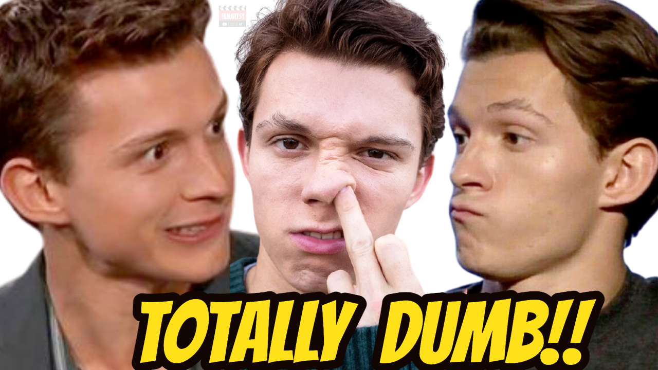Tom Holland dumbest moments