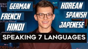 Tom Holland Speaking Different Languages