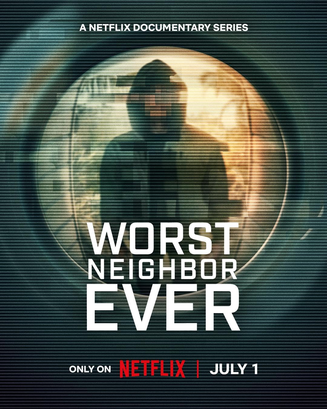 Poster for a Netflix documentary series 'Worst Neighbor Ever' featuring a blurred silhouette inside a circle with the text 'A Netflix Documentary Series' at the top.
